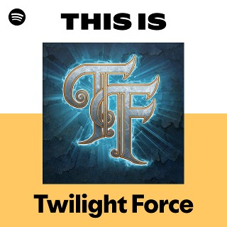 トワイライト・フォース | Spotify
