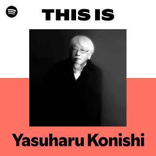 Yasuharu Konishi | Spotify