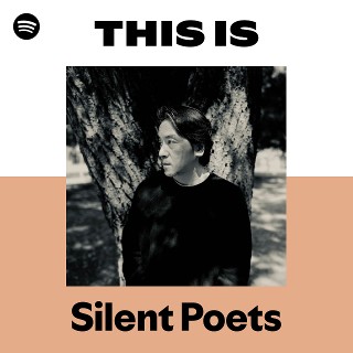 Silent Poets | Spotify