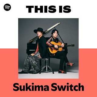 Sukima Switch, Idol Punch, バックドロップシンデレラ, Creep Hyp