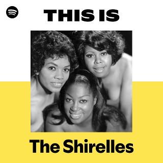The Shirelles | Spotify