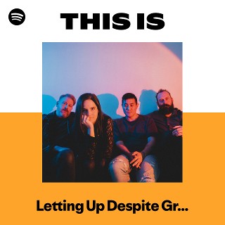 Letting Up Despite Great Faults | Spotify