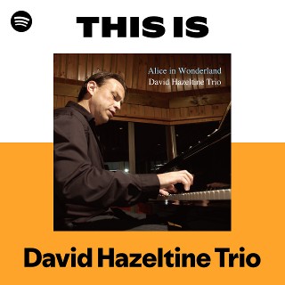 David Hazeltine Trio | Spotify