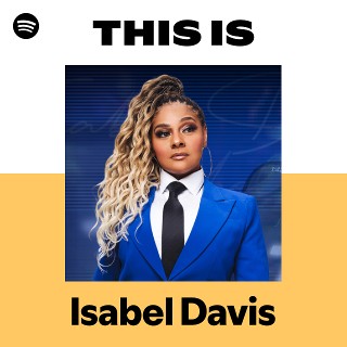 This Is Isabel Davis | Spotify Playlist