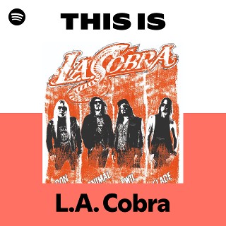 L.A. Cobra | Spotify