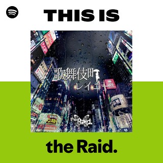 the Raid. | Spotify