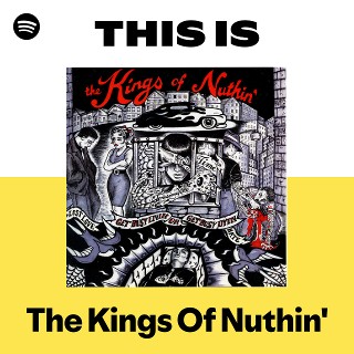 This Is The Kings Of Nuthin' | Spotify Playlist