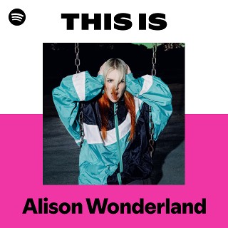 Alison Wonderland | Spotify