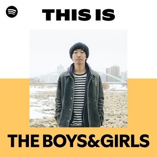 THE BOYS&GIRLS | Spotify