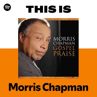 Morris Chapman | Spotify