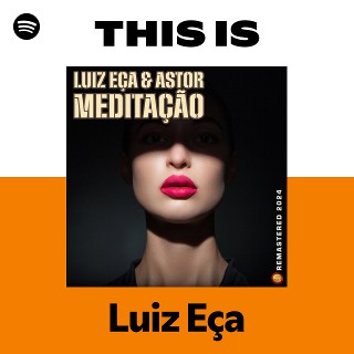 Luiz Eça | Spotify