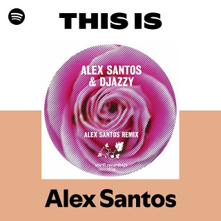 Alex Santos | Spotify