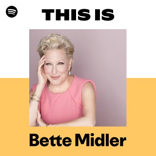 ベット・ミドラー | Spotify