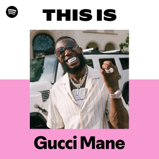 This Is Gucci Mane