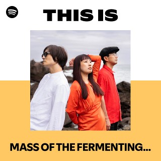 MASS OF THE FERMENTING DREGS | Spotify