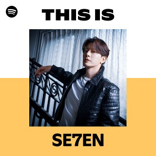 SE7EN | Spotify