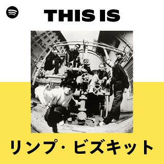 リンプ・ビズキット | Spotify