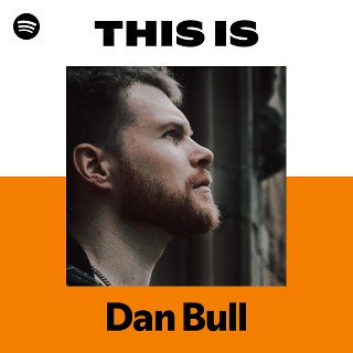 This Is Dan Bull | Spotify Playlist