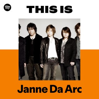 This Is Janne Da Arc | Spotify Playlist
