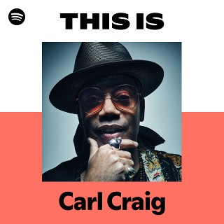 Carl Craig | Spotify