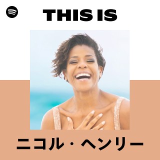 ニコル・ヘンリー | Spotify