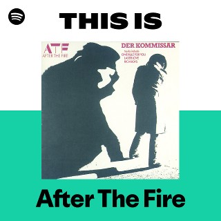 Listen to After The Fire Songs | Spotify