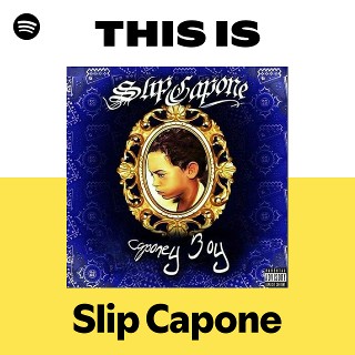 Slip Capone | Spotify
