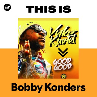 Bobby Konders | Spotify