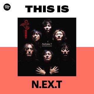 N.EX.T | Spotify