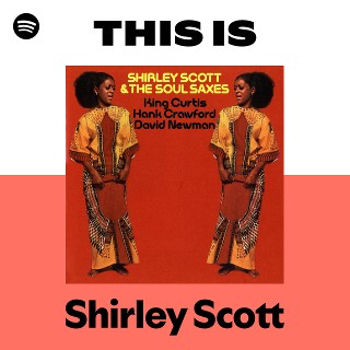 Shirley Scott | Spotify