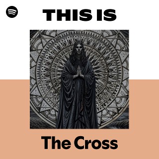 The Cross | Spotify
