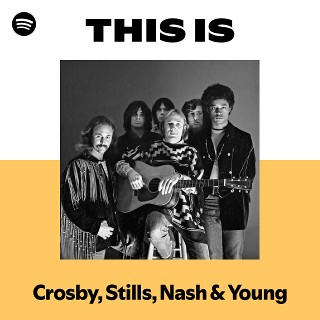 Crosby, Stills, Nash & Young | Spotify