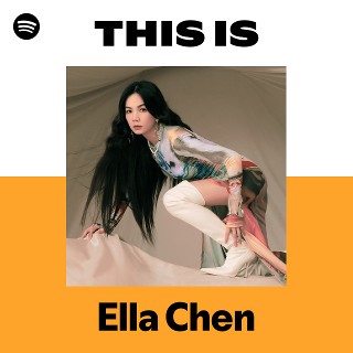 Ella Chen | Spotify
