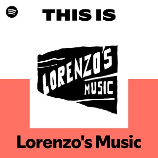 This Is Lorenzo's Music | Spotify Playlist