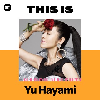 This Is Yu Hayami | Spotify Playlist