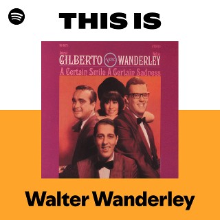 Walter Wanderley | Spotify