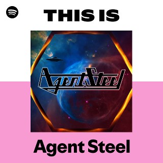 Agent Steel | Spotify