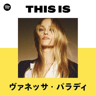 ヴァネッサ・パラディ | Spotify