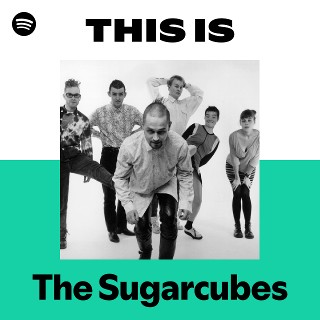 The Sugarcubes Music プロモーション用写真 The Sugarcubes | Spotify