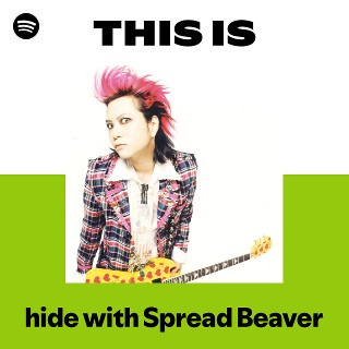 hide with Spread Beaver | Spotify