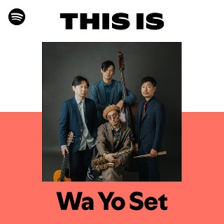 Wa Yo Set | Spotify