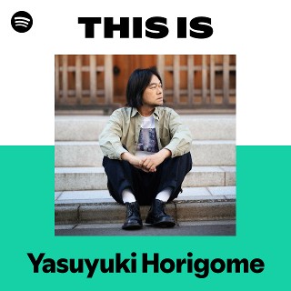 Listen to Yasuyuki Horigome Songs | Spotify