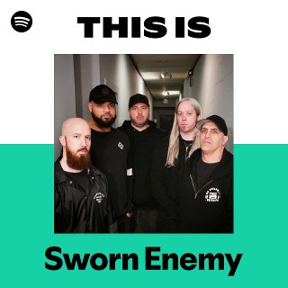 ミュージシャン SWORN ENEMY Sworn Enemy | Spotify