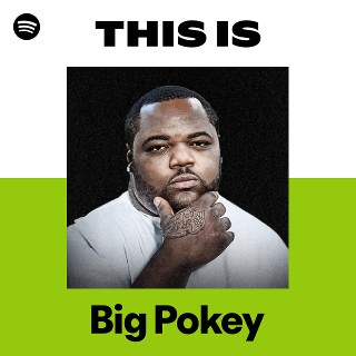 Big Pokey | Spotify