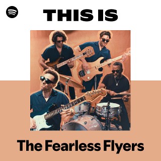 The Fearless Flyers | Spotify