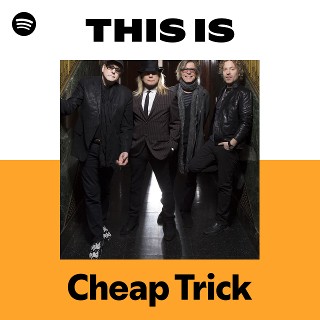 Cheap Trick | Spotify