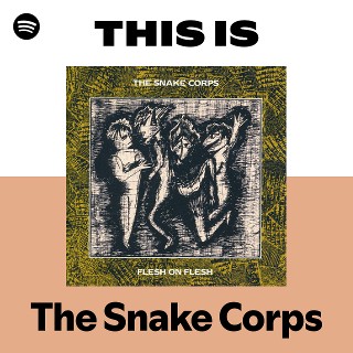 The Snake Corps | Spotify