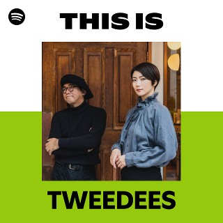 TWEEDEES | Spotify