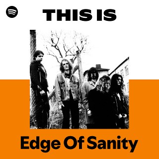 Edge Of Sanity | Spotify