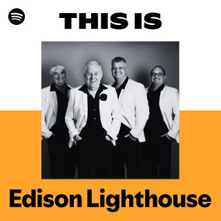 Edison Lighthouse | Spotify